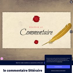 le commentaire littéraire par melaniefrequelin sur Genially