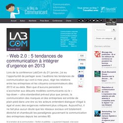 Web 2.0 : 5 tendances de communication à intégrer d’urgence en 2013