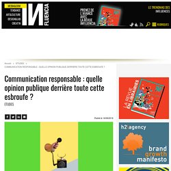 Communication responsable : quelle opinion publique derrière toute...
