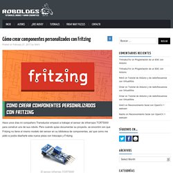 Cómo crear componentes personalizados con Fritzing – robologs