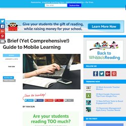 A Brief (Yet Comprehensive!) Guide to Mobile Learning