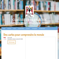 Des cartes pour comprendre le monde - Classes de M. Orjebin
