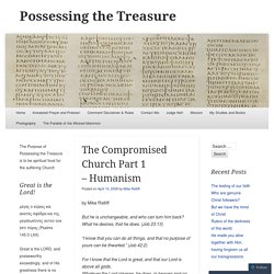 The Compromised Church Part 1 – Humanism