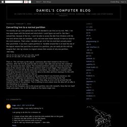 Daniel's Computer Blog: Converting lvm to a normal partition