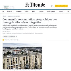 Comment la concentration géographique des immigrés affecte leur intégration