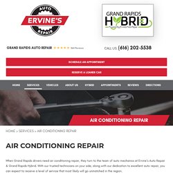 Air Conditioning Repair - Ervine's & Grand Rapids Hybrid