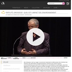 Conférence > Fertilité, grossesse : quel est l’impact de l’environnement