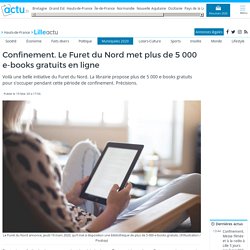 Confinement. Le Furet du Nord met plus de 5 000 e-books gratuits en ligne