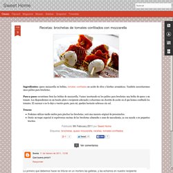 Sweet Home: Recetas: brochetas de tomates confitados con mozzarella