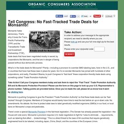 Tell Congress: No Fast-Tracked Trade Deals for Monsanto!