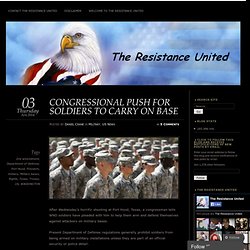 CONGRESSIONAL PUSH FOR SOLDIERS TO CARRY ON BASE