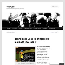 connaissez-vous le principe de la classe inversée ?