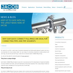 Why Our Quick Connect Pull-Rings Are Ideal For Connecting Pipes And Pipe Segments