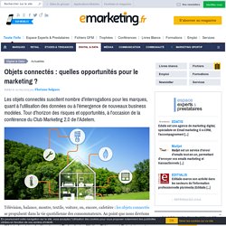 Objets connectés : quelles opportunités pour le marketing ?