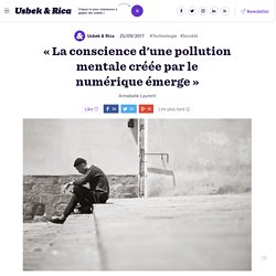 « Une conscience de la pollution mentale par le numérique émerge »