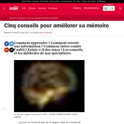 Cinq conseils pour améliorer sa mémoire