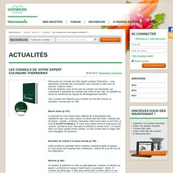 Les conseils de votre expert culinaire Thermomix