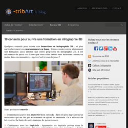 10 conseils pour suivre une formation en infographie 3D - Blog de l'école 3D e-tribArt