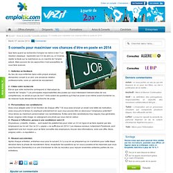 5 conseils pour maximiser vos chances d’être en poste en 2014