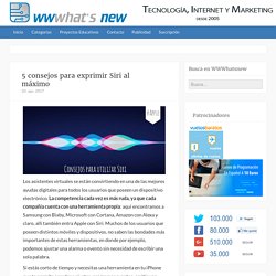 5 consejos para exprimir Siri al máximo