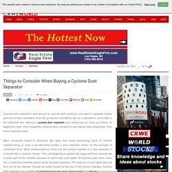Things to Consider When Buying a Cyclone Dust Separator