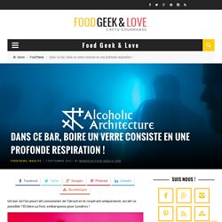 Dans ce bar, boire un verre consiste en une profonde respiration !