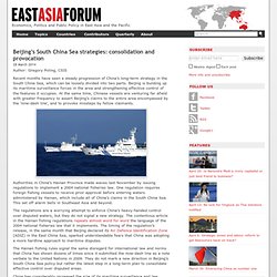 Beijing’s South China Sea strategies: consolidation and provocation