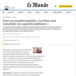 Dans sa conquête spatiale, « la Chine veut consolider ses capacités militaires »