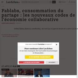 Fablabs, consommation du partage : les nouveaux codes de l'économie collaborative