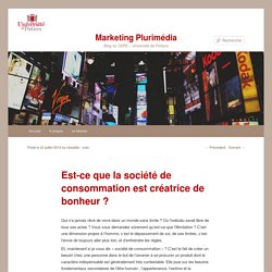 Est-ce que la société de consommation est créatrice de bonheur ?