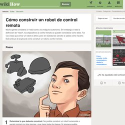 Cómo construir un robot de control remoto: 14 pasos