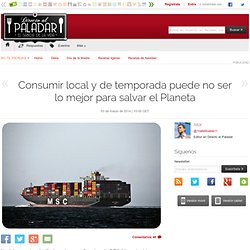 Directo al Paladar - Consumir local y de temporada puede no ser lo mejor para salvar el Planeta
