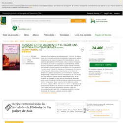 TURQUIA, ENTRE OCCIDENTE Y EL ISLAM: UNA HISTORIA CONTEMPORANEA