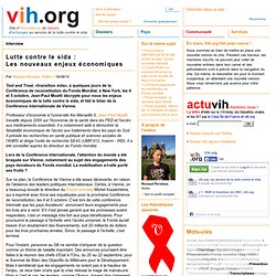 Lutte contre le sida: Les nouveaux enjeux économiques