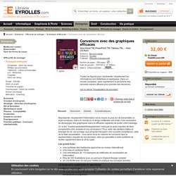 Convaincre avec des graphiques efficaces - B. Lebelle - 2e édition
