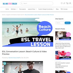 ESL Conversation Lesson: Beach Culture & Video Preview – Hal And Steve English