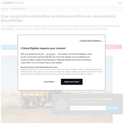 une-cooperative-cerealiere-americaine-est-victime-du-ransomware-blackmatter