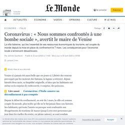 Coronavirus : « Nous sommes confrontés à une bombe sociale », avertit le maire de Venise