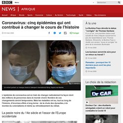 Coronavirus: cinq épidémies qui ont contribué à changer le cours de l'histoire