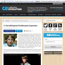 11 Year Old Exposes The Monsanto Corporation
