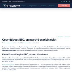 Cosmétiques BIO, un marché en plein éclat - Les Phytonautes