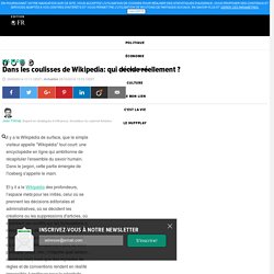 Dans les coulisses de Wikipedia: qui décide réellement ? 