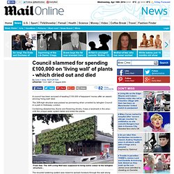 Council slammed for spending £100,000 on 'living wall' of plants - which dried out and died