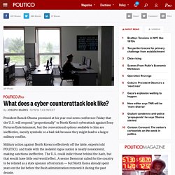 What does a cyber counterattack look like? - Joseph Marks - POLITICO