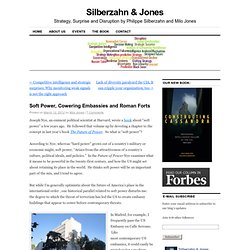 Soft Power, Cowering Embassies and Roman Forts « Silberzahn & Jones