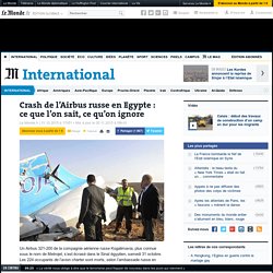 Crash de l’Airbus russe en Egypte : ce que l’on sait, ce qu’on ignore
