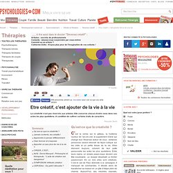 Etre créatif, c’est ajouter de la vie à la vie