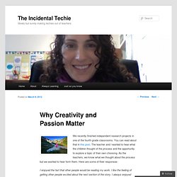 Why Creativity and Passion Matter