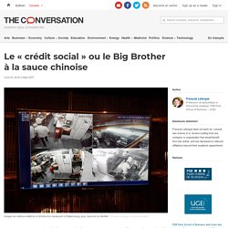 Le « crédit social » ou le Big Brother à la sauce chinoise