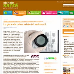 Le gène du crime existe-t-il? - Psycho